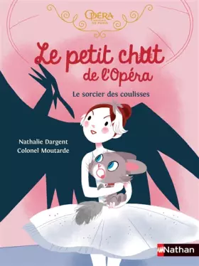Couverture du produit · Le petit chat de l'Opéra - Le sorcier des coulisses - roman dès 6 ans