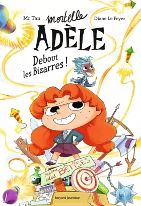Couverture du produit · Roman Mortelle Adèle, Tome 03: Roman Mortelle Adèle : Debout les Bizarres !