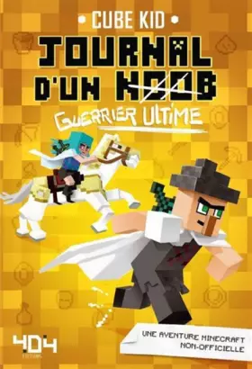 Couverture du produit · Journal d'un Noob (guerrier ultime) Tome 5 Minecraft - Roman junior illustré - Dès 8 ans (5)