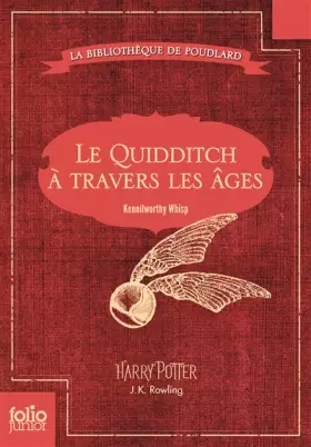 Couverture du produit · Le Quidditch à travers les âges: Quidditch through the ages