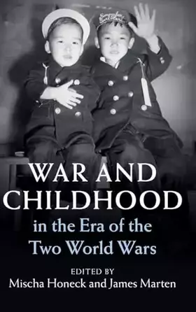 Couverture du produit · War and Childhood in the Era of the Two World Wars (Publications of the German Historical Institute)