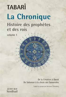 Couverture du produit · Chronique De Tabari tome 1 : Histoire Des Prophetes Et Des Rois