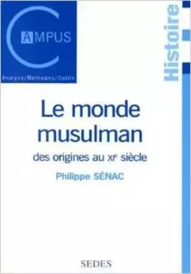 Couverture du produit · Le monde musulman des origines au XIe siècle