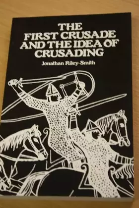 Couverture du produit · First Crusade and the Idea of Crusading
