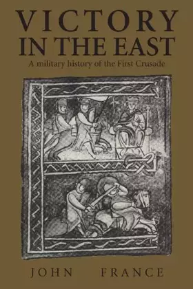 Couverture du produit · Victory in the East: A Military History of the First Crusade
