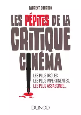 Couverture du produit · Les pépites de la critique cinéma - Les plus drôles, les plus impertinentes, les plus assa: Les plus drôles, les plus impertine