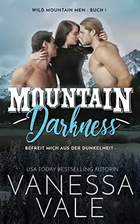 Couverture du produit · Mountain Darkness - befreit mich aus der Dunkelheit (Wild Mountain Men) (German Edition)