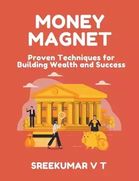 Couverture du produit · Money Magnet: Proven Techniques for Building Wealth and Success