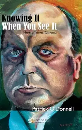Couverture du produit · Knowing It When You See It: Henry James/Cinema (Suny Series, Lit in Theory)