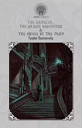 Couverture du produit · The Gambler, The Grand Inquisitor & The House of the Dead (Throne Classics)