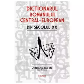 Couverture du produit · Dictionarul Romanului Central-European Din Secolul Xx