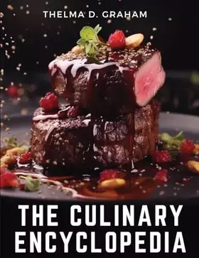 Couverture du produit · The Culinary Encyclopedia: A Comprehensive Guide to Cooking