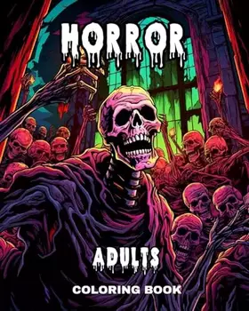 Couverture du produit · Horror Coloring Book for Adults: Scary and Creepy Creatures, Demons, Monsters and More to Color