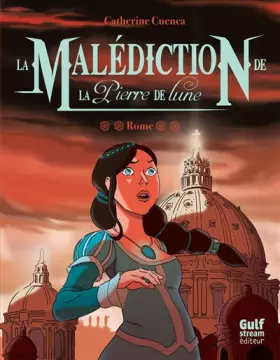 Couverture du produit · La Malédiction de la Pierre de Lune - tome 2 Rome (2)