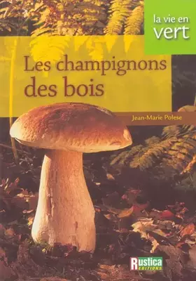 Couverture du produit · Vie en vert : Champignons des bois