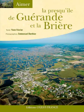 Couverture du produit · La presqu'île de Guérande et la Brière