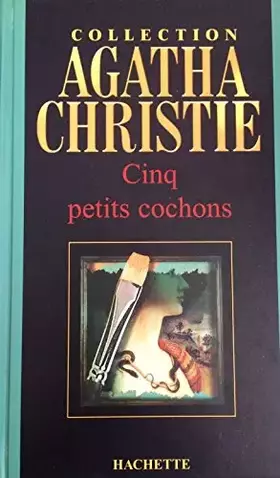 Couverture du produit · Cinq petits cochons (Collection Agatha Christie)
