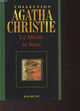 Couverture du produit · Le miroir se brisa (Collection Agatha Christie)