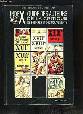 Couverture du produit · Guide des auteurs de la critique des genres et des mouvements : Index des 4 tomes