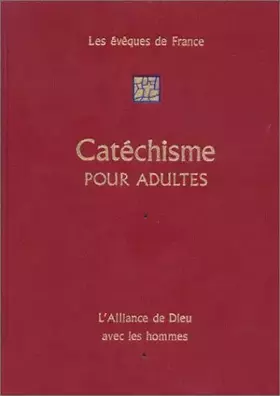 Couverture du produit · Cathéchisme pour adultes : L'alliance de Dieu avec les hommes