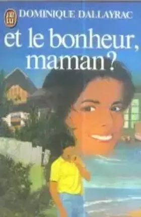 Couverture du produit · Et le bonheur, maman ?