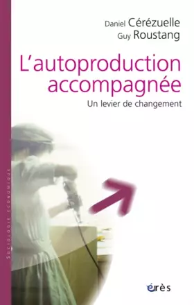 Couverture du produit · L'autoproduction accompagnée : Un levier de changement