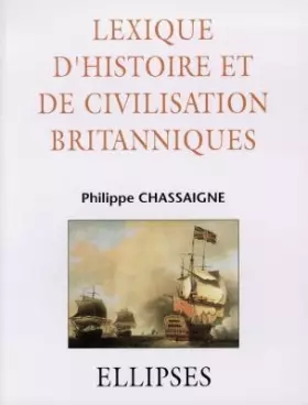 Couverture du produit · Lexique d'Histoire et de Civilisation britanniques