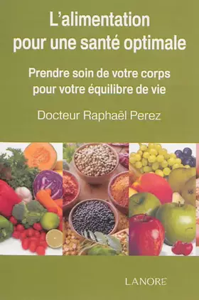 Couverture du produit · L'alimentation pour une santé optimale: Prenez soin de votre corps pour votre équilibre de vie
