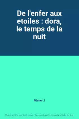 Couverture du produit · De l'enfer aux etoiles : dora, le temps de la nuit