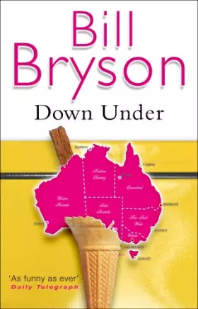 Couverture du produit · Down Under: Travels in a Sunburned Country