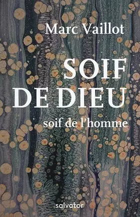 Couverture du produit · SOIF DE DIEU, SOIF DE L'HOMME