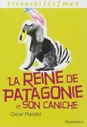 Couverture du produit · La Reine de Patagonie et son caniche
