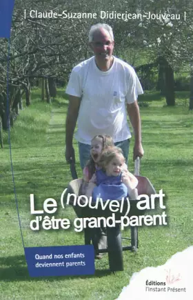 Couverture du produit · Le (nouvel) art d'être grand parent
