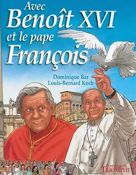 Couverture du produit · Avec Benoît XVI et le pape François