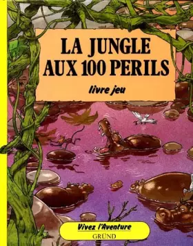 Couverture du produit · La Jungle aux 100 périls