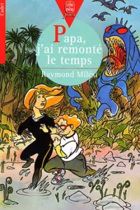 Couverture du produit · Papa, j'ai remonté le temps