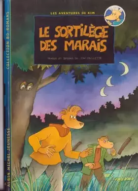Couverture du produit · LE SORTILEGE DES MARAIS- UNE AVENTURE DE KIM