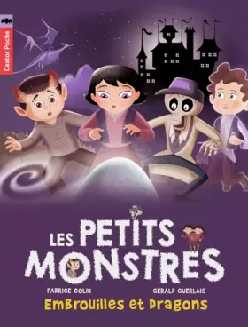Couverture du produit · Les petits monstres, Tome 1 : Embrouilles et dragons