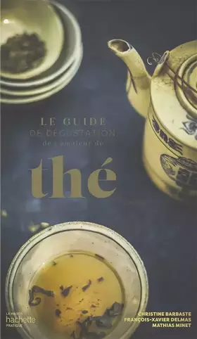 Couverture du produit · Le guide de dégustation de l'amateur de thé