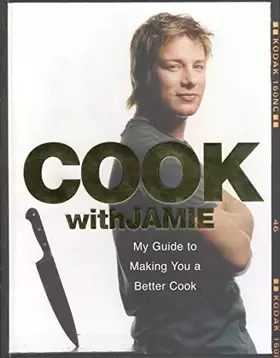 Couverture du produit · Cook with Jamie: My Guide to Making You a Better Cook