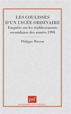 Couverture du produit · LES COULISSES D'UN LYCEE ORDINAIRE. Enquête sur les établissements secondaires des années 1990