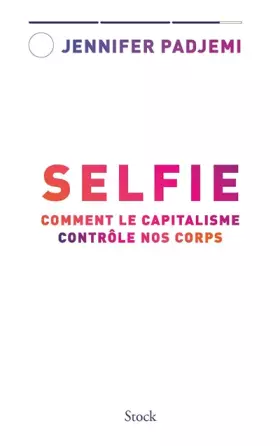 Couverture du produit · Selfie: Comment le capitalisme contrôle nos corps