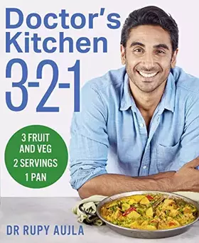 Couverture du produit · Doctor’s Kitchen 3-2-1: 3 Fruit and Veg, 2 Servings, 1 Pan