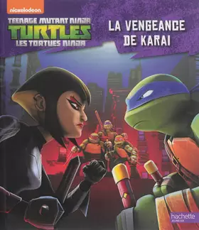 Couverture du produit · Tortues Ninja - La vengeance de Karai