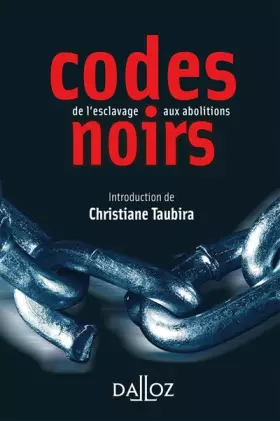 Couverture du produit · Codes noirs, de l'esclavage aux abolitions - 1ère éd.