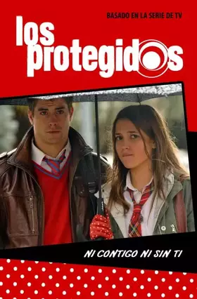 Couverture du produit · Los protegidos 1. Ni contigo ni sin ti (Jóvenes lectores)