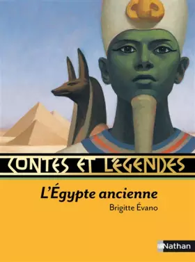 Couverture du produit · Contes et légendes : L' Egypte ancienne