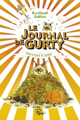 Couverture du produit · Le Journal de Gurty - Marrons à gogo - T3