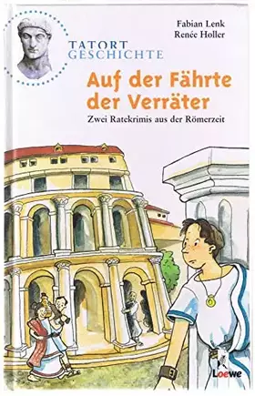 Couverture du produit · Auf der Fährte der Verräter - Zwei Ratekrimis aus der Römerzeit