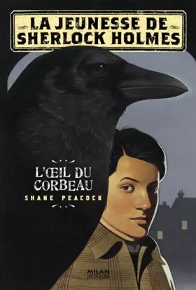 Couverture du produit · La jeunesse de Sherlock Holmes, Tome 1 : L'oeil du corbeau